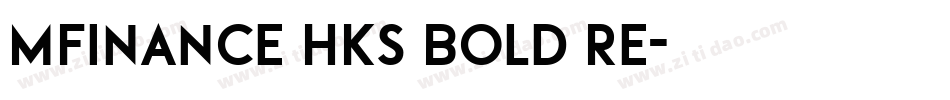 MFinance HKS Bold Re字体转换